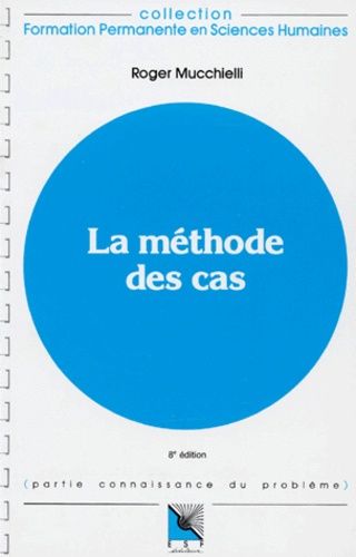 La Methode Des Cas - 8ème Édition