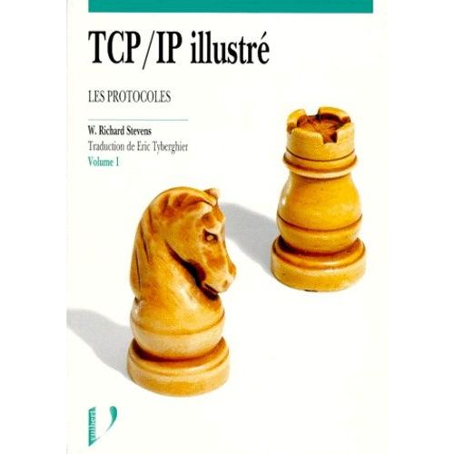 Tcp/Ip Illustre - Volume 1, Les Protocoles