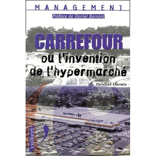 Carrefour Ou L'invention De L'hypermarché