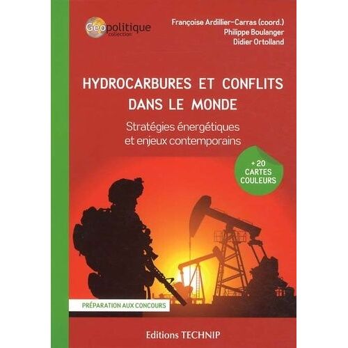 Hydrocarbures Et Conflits Dans Le Monde - Stratégies Énergétiques Et Enjeux Contemporains