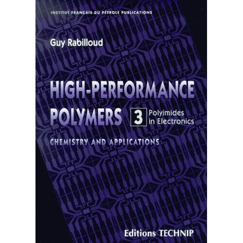 High-Performance Polymers - Chemistry And Applications, Tome 3, Polyimides In Electronics
