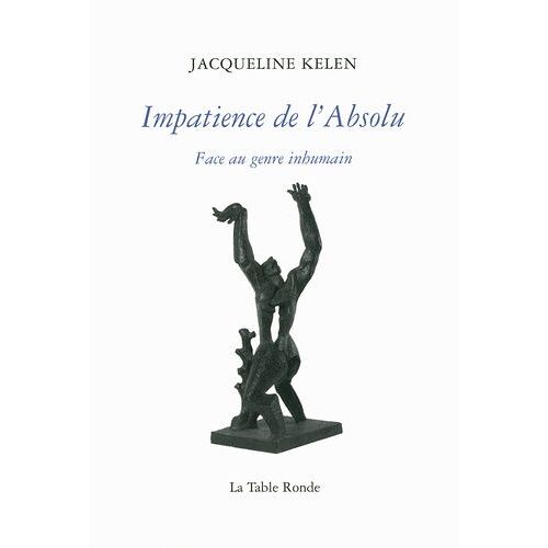 Impatience De L'absolu - Face Au Genre Inhumain