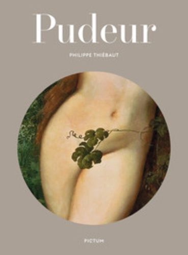 Pudeur - De L'usage De La Feuille De Vigne