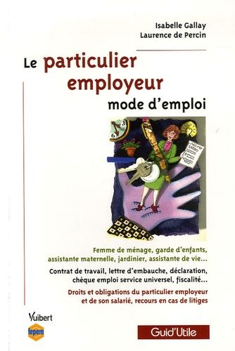 Le Particulier Employeur - Mode D'emploi