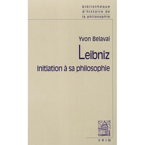 Leibniz - Initiation À Sa Philosophie