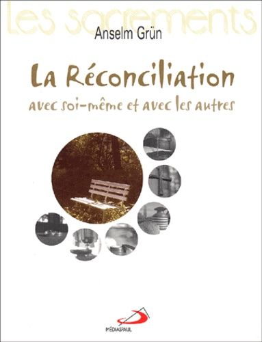 La Réconciliation Avec Soi-Même Et Avec Les Autres