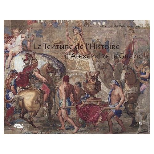 La Tenture De L'histoire D'alexandre Le Grand
