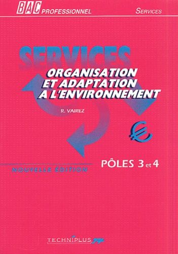 Organisation Et Adaptation À L'environnement Bac Professionnel - Pôles 3 Et 4