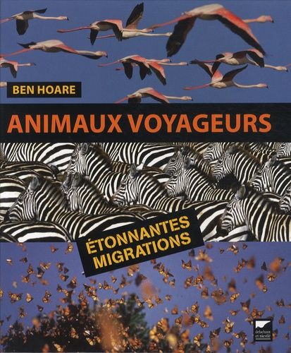 Animaux Voyageurs - Etonnantes Migrations