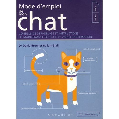 Mode D'emploi De Mon Chat - Conseils De Dépannage Et Instructions De Maintenance Pour La 1e Année D'utilisation