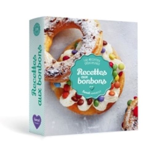 Recettes Aux Bonbons - 150 Recettes Délicieuses