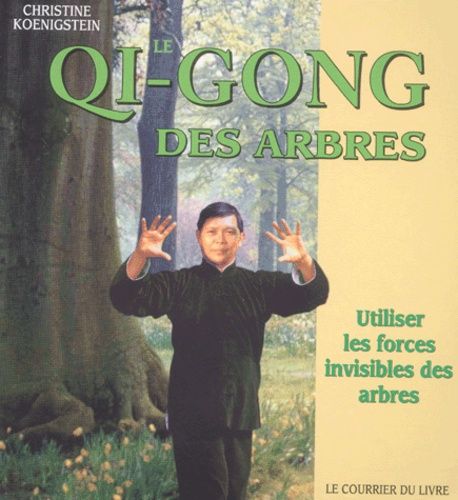 Le Qi-Gong Des Arbres