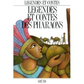Légendes Et Contes Des Pharaons