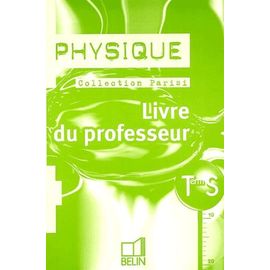 Physique Terminale S - Livre Du Professeur