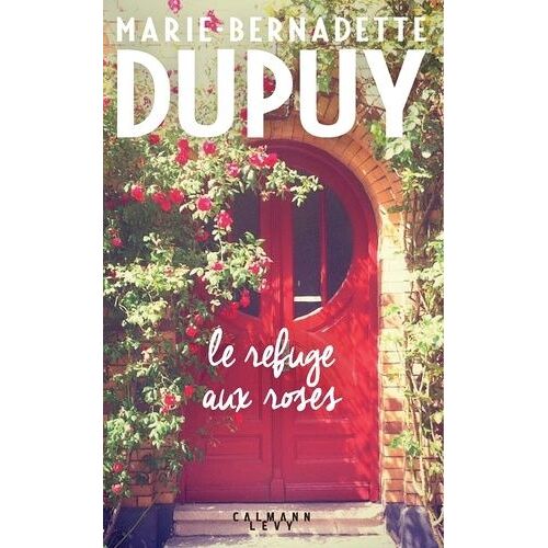 Le Refuge Aux Roses