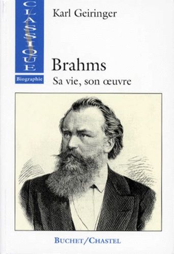 Brahms - Sa Vie, Son Oeuvre