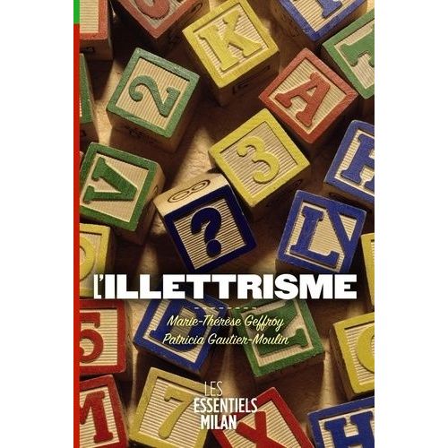 L'illettrisme - Mieux Comprendre Pour Mieux Agir