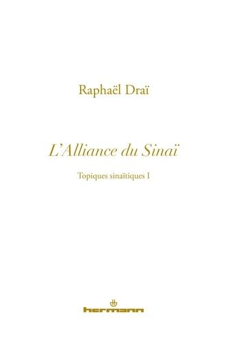 Topiques Sinaïtiques - Tome 1, L'alliance Du Sinaï