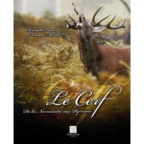 Le Cerf - De La Normandie Aux Pyrénées