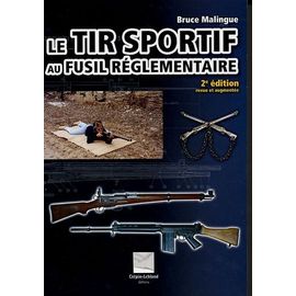Le Tir Sportif Au Fusil Réglementaire