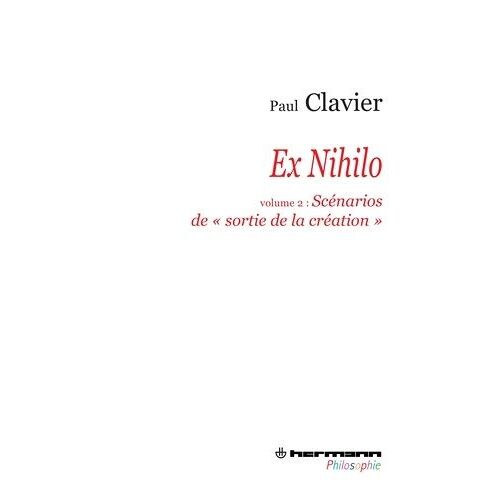 Ex Nihilo - Volume 2, Scénarios De "Sortie De La Création