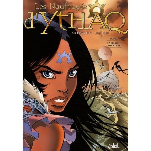 Les Naufragés D'ythaq - Tome 7 - La Marque Des Ythes
