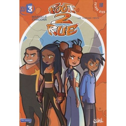 Foot 2 Rue - Saison 2, Tome 10 - Les Diables Noirs