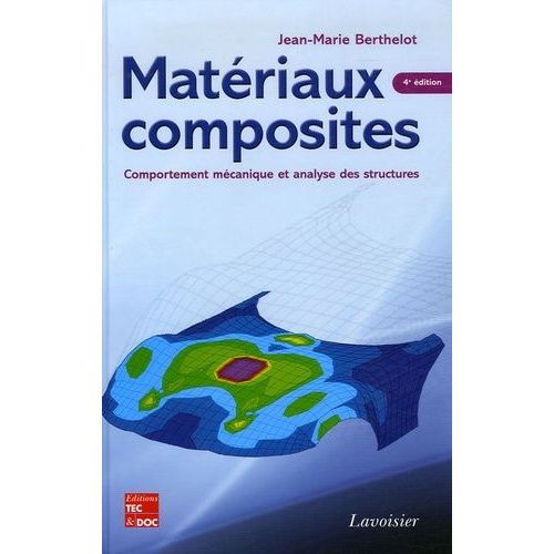 Matériaux Composites - Comportement Mécanique Et Analyse Des Structures