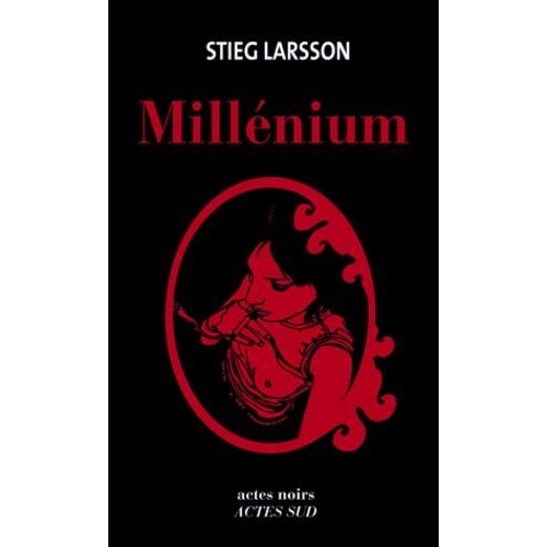 Millénium - Intégrale - Les Hommes Qui N'aimaient Pas Les Femmes - La Fille Qui Rêvait D'un Bidon D'essence Et D'une Allumette - La Reine Dans Le Palais Des Courants D'air