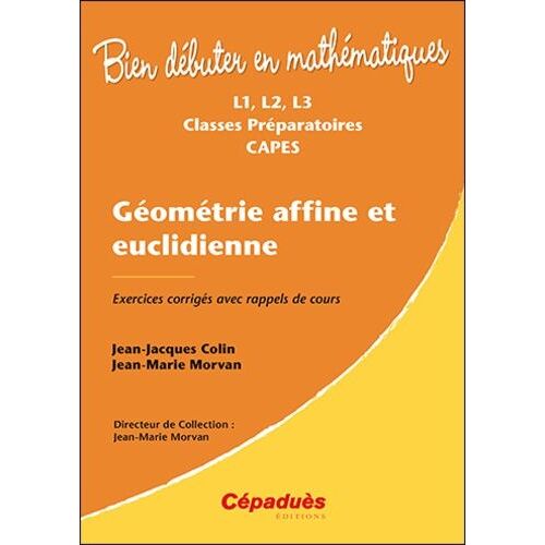 Géométrie Affine Et Euclidienne - Exercices Corrigés Avec Rappels De Cours
