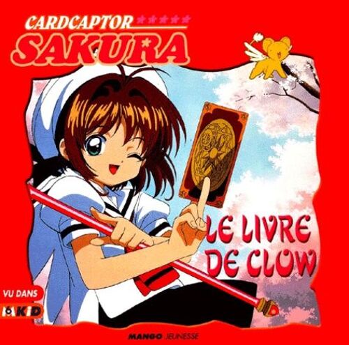Card Captor Sakura : Le Livre De Clow