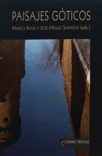 Paisajes Góticos - De Lo Fantástico Y Sus Alrededores (Siglos Xviii-Xxi)