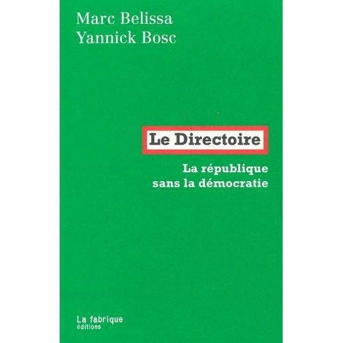 Le Directoire - La République Sans La Démocratie