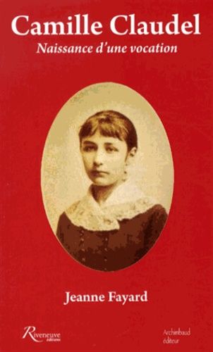 Camille Claudel - Naissance D'une Vocation