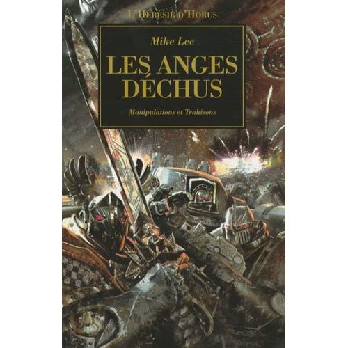 L'hérésie D'horus Tome 10 - Les Anges Déchus - Tromperie Et Trahison