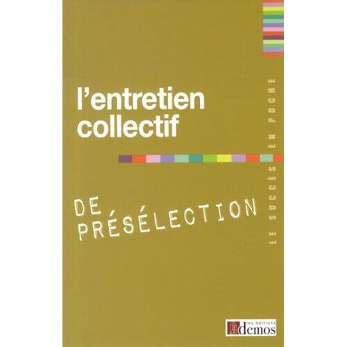 L'entretien Collectif De Présélection