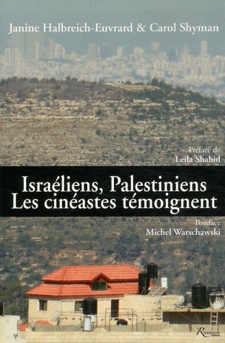 Israéliens, Palestiniens : Les Cinéastes Témoignent