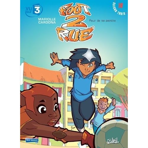 Foot 2 Rue Tome 18 - Peur De Se Perdre