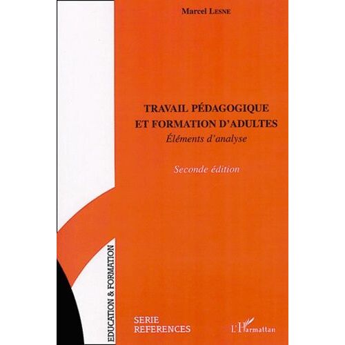 Travail Pédagogique Et Formation D'adultes - Eléments D'analyse