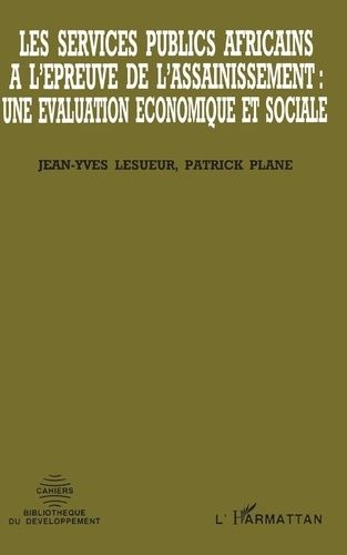 Les Services Publics Africains À L'épreuve De L'assainissement - Une Évaluation Économique Et Sociale
