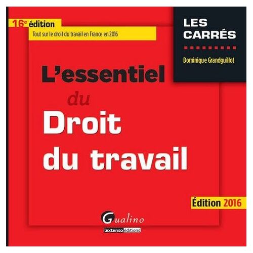 L'essentiel Du Droit Du Travail