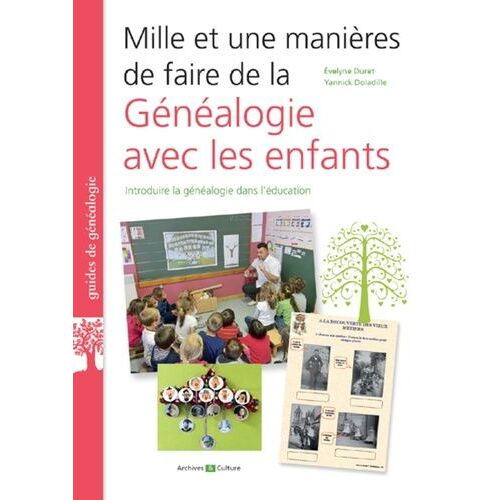 Mille Et Une Manières De Faire De La Généalogie Avec Les Enfants - Introduire La Généalogie Dans L'éducation