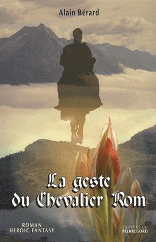 La Geste Du Chevalier Rom