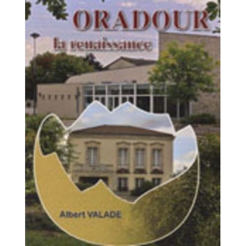 Oradour - La Renaissance