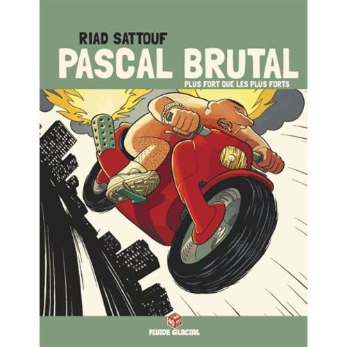 Pascal Brutal Tome 3 - Plus Fort Que Les Forts