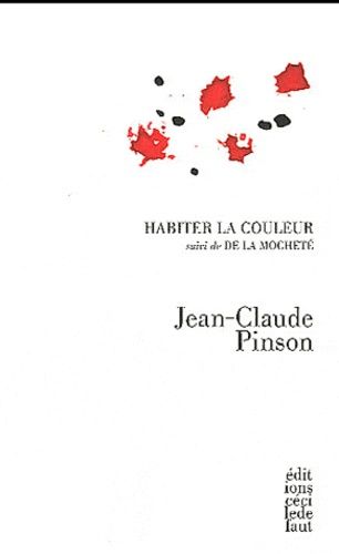 Habiter La Couleur - Suivi De De La Mocheté