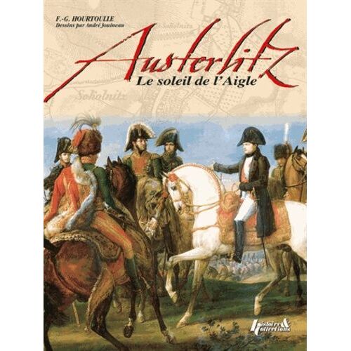 Austerlitz, Le Soleil De L'aigle