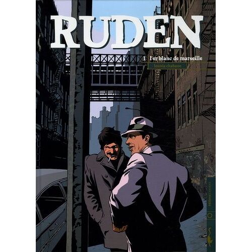 Ruden Tome 1 - L'or Blanc De Marseille