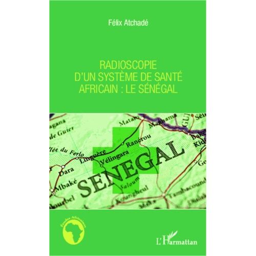 Radioscopie D'un Système De Santé Africain - Le Sénégal
