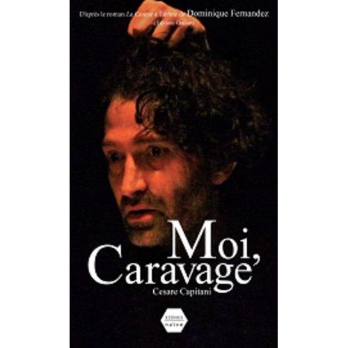 Moi, Caravage